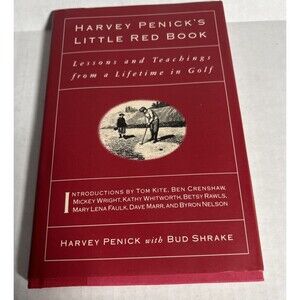 Harvey Penicks Little Red Book. Lessons and Teachings from a lifetime in Golf.